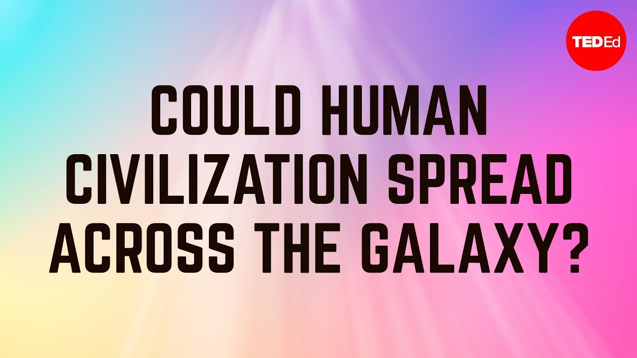Could human civilization spread across the whole galaxy? - Roey Tzezana