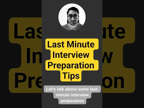 Last Minute Interview Preperation Tips For Your Interview