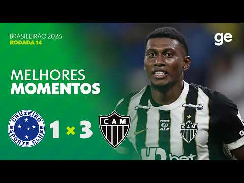 CRUZEIRO 1 X 3 ATLÉTICO-MG | MELHORES MOMENTOS | 14ª RODADA | BRASILEIRÃO 2026 | ge.globo