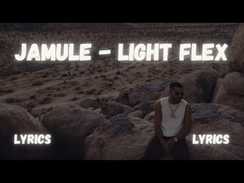 Jamule - LIGHT FLEX LYRICS 🧲