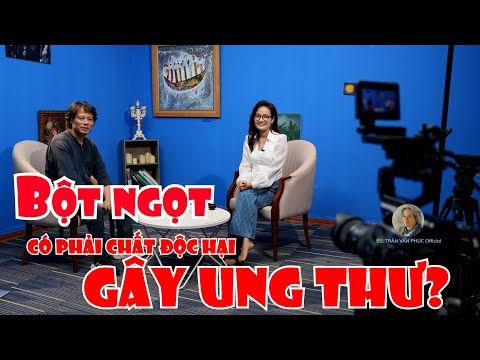 BỘT NGỌT CÓ PHẢI “CHẤT ĐỘC HẠI” GÂY UNG THƯ?#bacsitranvanphucofficial #botngot #bacsi