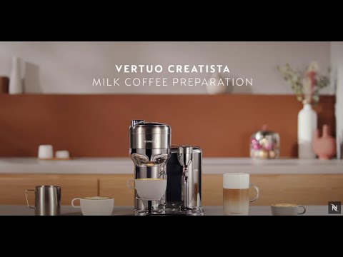 Nespresso Vertuo Creatista - Coffee and Milk preparations