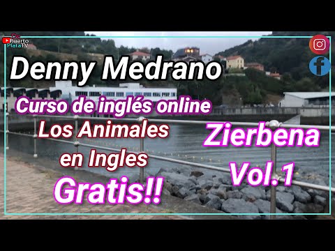 Curso de Ingles: Los animales  en Ingles Vol. 1 desde Zierbana, Pais Vasco