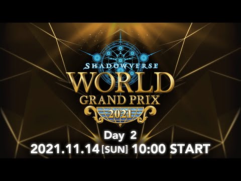 Shadowverse World Grand Prix 2021【Day 2】