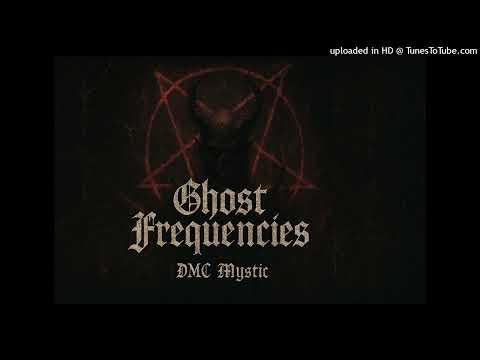 Dmc mystic - Ghost Frequencies (Dubstep Satanik mix)