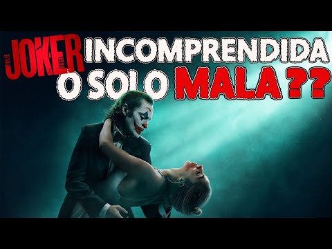 Joker ó Guasón 2, ¿Es una MALA pelicula... o solo INCOMPRENDIDA?