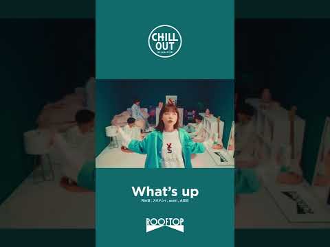 What's up - #Rin音, #クボタカイ, #asmi, #A夏目 x #CHILLOUT #shorts