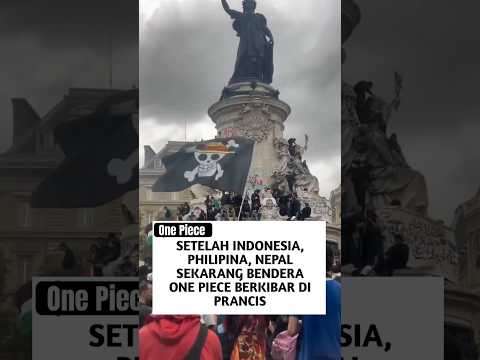 Bendera One Piece jadi simbol #gamtng #mountici #aksi #onepiece #prancis