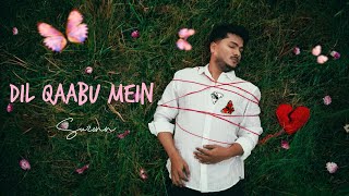 Suzonn - Dil Qaabu Mein (Official Lyric Visualizer)