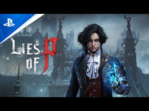 Lies of P - Gameplay Overview Trailer | PS5 & PS4 Games