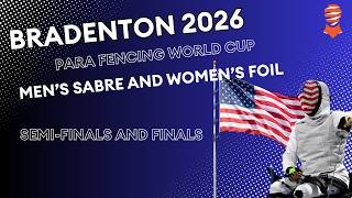 Bradenton 2026 Para Fencing World Cup | Men's sabre, women's foil category A and B
