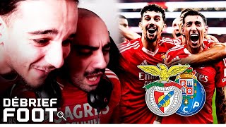 HISTORIQUE ! | Débrief Benfica - Porto