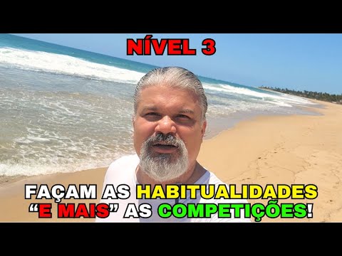 NÍVEL 3 - Habitualidades e mais competições