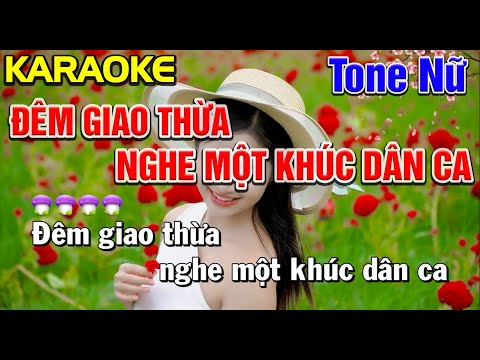 ✔ ĐÊM GIAO THỪA NGHE MỘT KHÚC DÂN CA Karaoke Nhac Tết 2024 Tone Nữ | Bến Tình