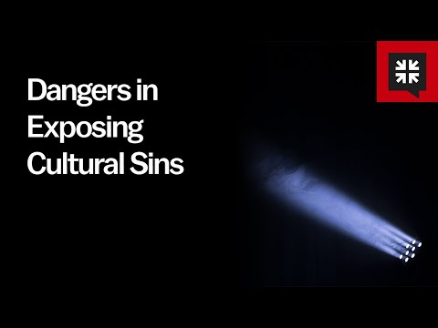 Dangers in Exposing Cultural Sins