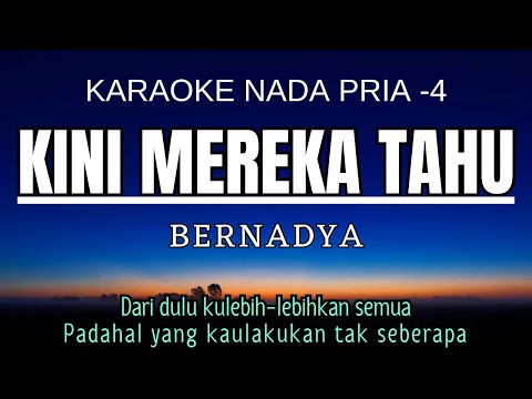 Bernadya - Kini Mereka Tahu (Karaoke Female Key Nada Pria -4 E)