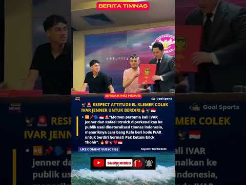 RESPECT ATTITUDE EL KLEMER COLEK IVAR JENNER UNTUK BERDIRI HARGAI ERICK THOHIR