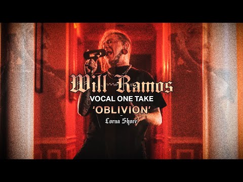 Will Ramos - Oblivion | Vocal One Take Performance - Lorna Shore