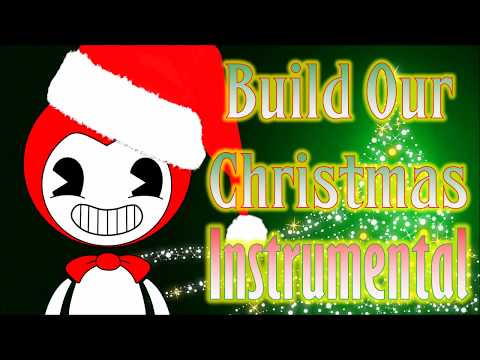 Build Our Machine - Christmas Remix Instrumental | Bendy and the Ink Machine Song