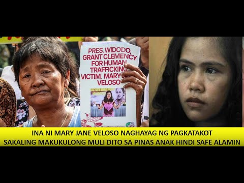 INA NI MARY JANE VELOSO NAGHAYAG NG PAGKATAKOT  SA PAG UWI NG ANAK MAS HINDI SAFE SA PINAS?