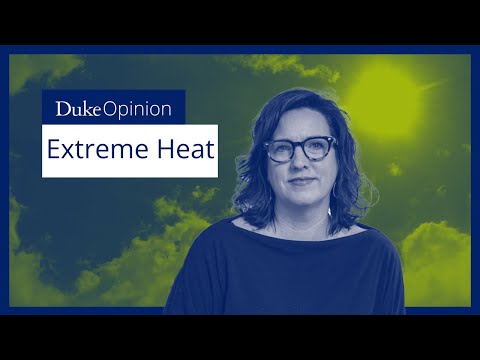 Extreme Heat | Duke Opinion