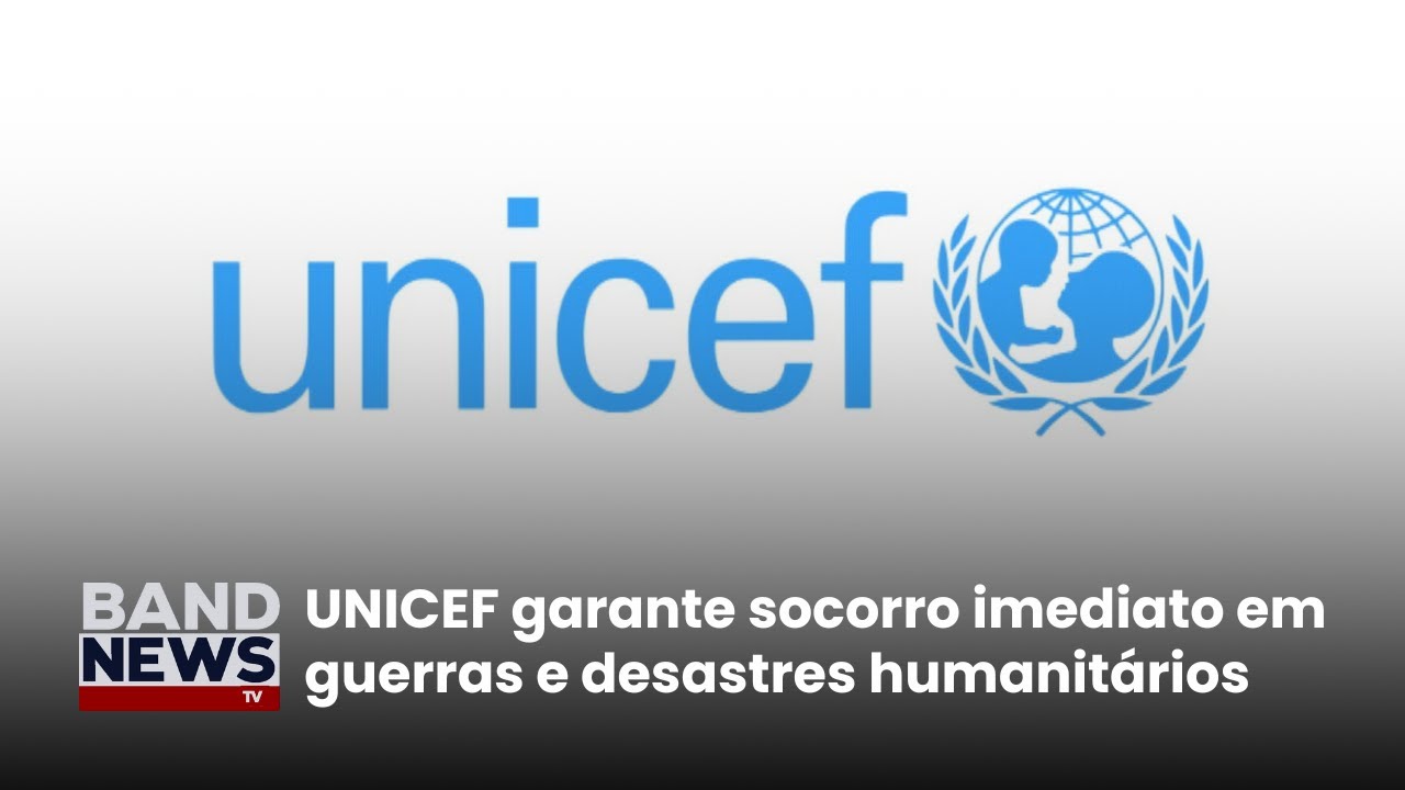 UNICEF garante socorro imediato em guerras e desastres | BandNews TV