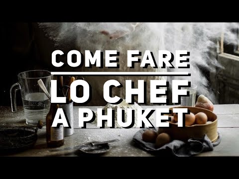 Come si vive a Phuket da Chef