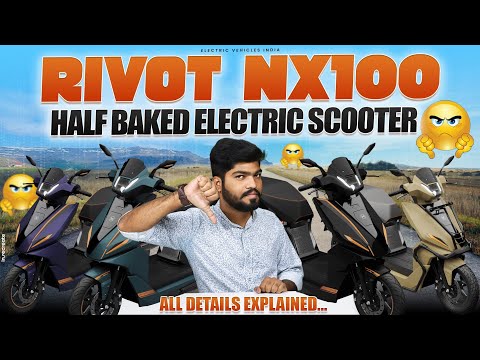 Rivot NX100 - Half Baked Electric Scooter ? | Rivot NX100 All Variants | Electric Vehicles India