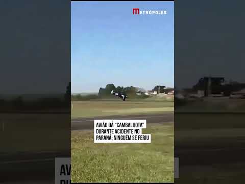 Avião dá "cambalhota" durante acidente no Paraná; Ninguém se feriu