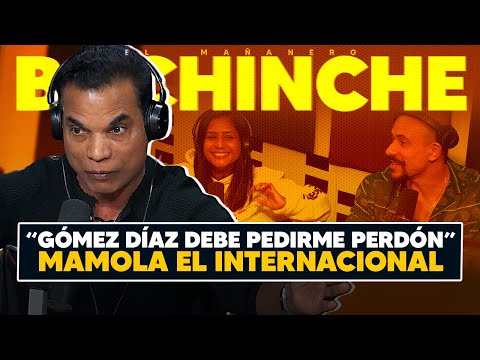 "Gómez Díaz debe pedirme perdón" Mamola en el Bochinche