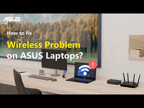 How to Fix Wireless Network Problems on ASUS Laptops? | ASUS SUPPORT