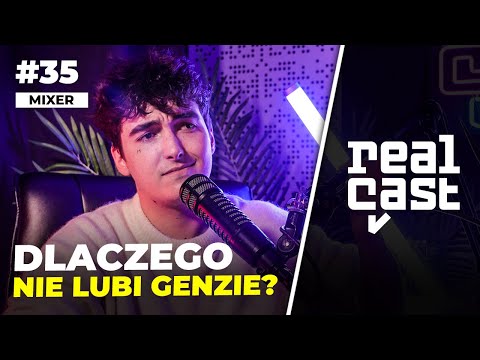Mixer: Dlaczego nie lubi Genzie? [Realcast 35]