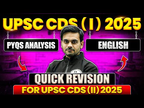 CDS English: English PYQ for CDS | CDS 1, 2025 English PYQ | CDS English PYQ Analysis | CDS Exam