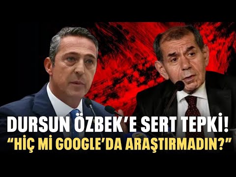 Ali Koç'tan Dursun Özbek'e sert tepki! "Hiç mi Google'da araştırmadın?"