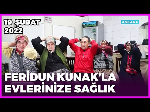 Dr. Feridun Kunak’la Evlerinize Sağlık | Ankara 3 (19 Şubat 2022)