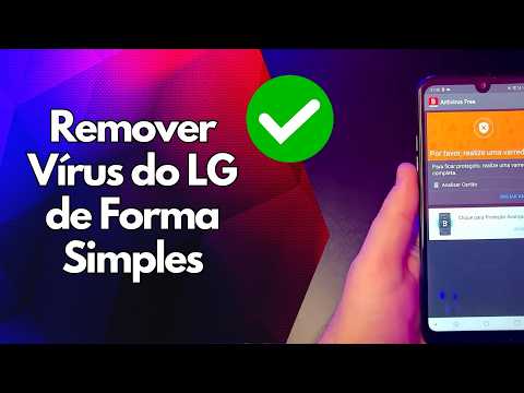✅ Remover Vírus do LG de Forma Simples