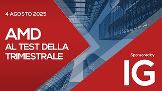 Azioni AMD: domani la trimestrale, ecco le attese e come operare