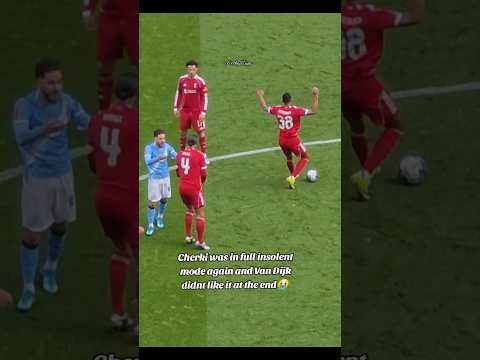 Cherki was in full insolent mode again and Van Dijk didnt like it at the end 😭 #football