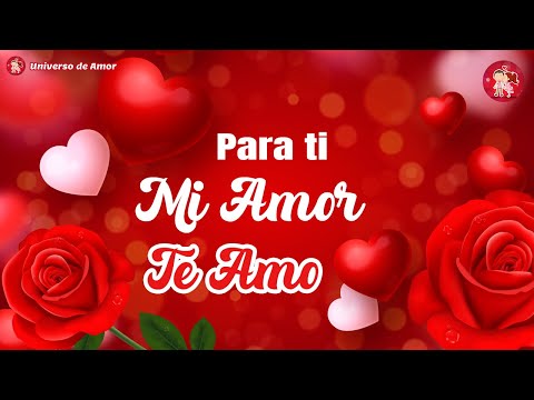 🌹 Mensaje de amor para el hombre de mi vida ¡TE AMO! 💝 Haz llorar de emoción a tu pareja