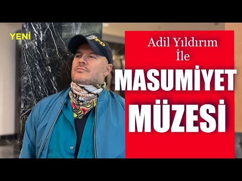 MASUMİYET MÜZESİ #adilyıldırım #mentor #farkındalık 