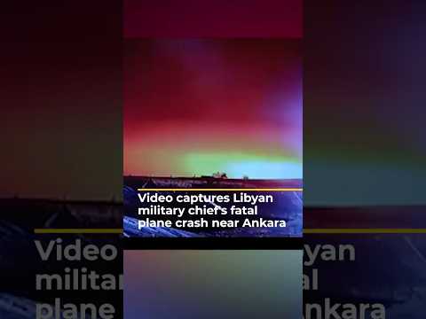 Video captures Libyan military chief’s fatal plane crash near Ankara | AJ #shorts