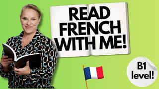 Read French With Me: B1 level | Intermediate Level
