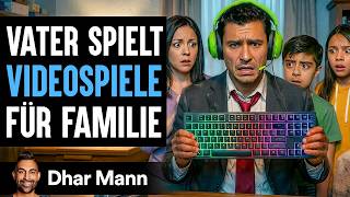 Ein Vater SPIELT VIDEOSPIELE Um Seine Familie Zu Retten! | Dhar Mann Studios