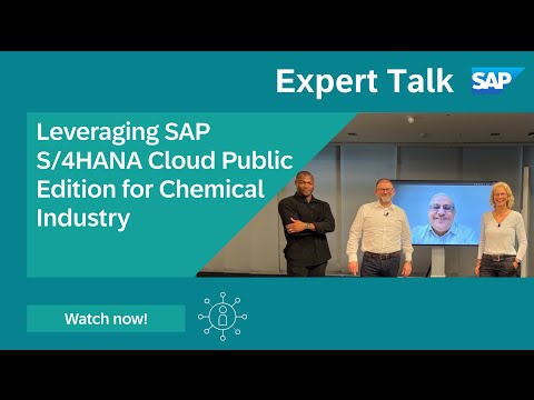 Expert Talk: Leveraging SAP S/4HANA Cloud Public Edition for Chemical Industry