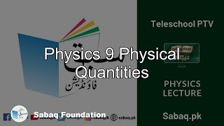 Physics 9 Physical Quantities