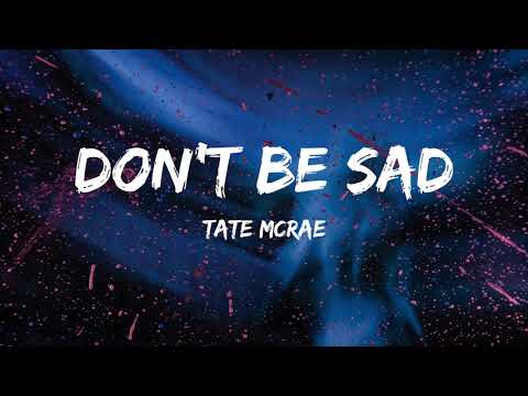 Tate McRae - don't be sad (Lyrics)