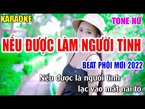 Nếu Được Làm Người Tình Karaoke Tone Nữ Nhạc Sống Phối Mới 2022 Lâm Organ