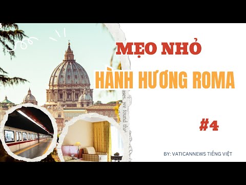 🎥 MẸO NHỎ HÀNH HƯƠNG RÔMA | Vlog Năm Thánh 2025 | #4