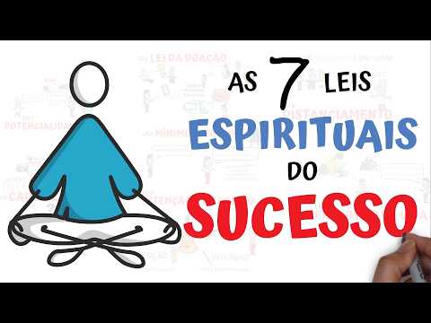 As 7 Leis Espirituais do Sucesso | SejaUmaPessoaMelhor