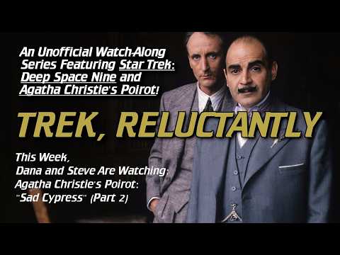 Trek, Reluctantly #239: Agatha Christie's Poirot: 